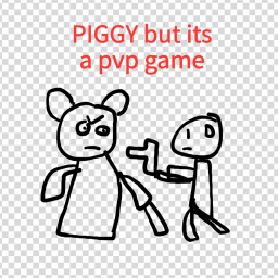 piggy but its a pvp game