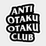 ANTI OTAKUS