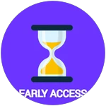 EARLY ACCESS