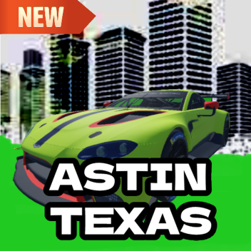 [NEW MAP, CARS + MORE] Astin Texas