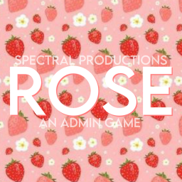 SP | ROSE: an admin game