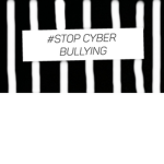 No CYBER BULLING aloud!