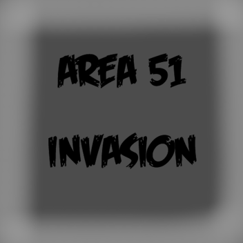 Area 51 Invasion