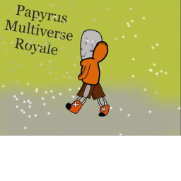 Papyrus Multiverse Royale ( Legacy Edition )