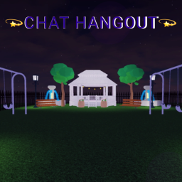 💫CHAT HANGOUT💫
