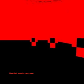 [Beta] Untitled Classic Gun Game 