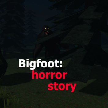 Bigfoot Horror Story