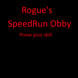 Rogue's Speed Run Obby