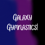 Galaxy Gymnastics! || GG