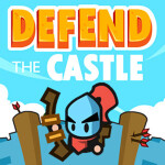 Defend the Castle!  [Update]