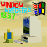 WindowWreckerz 1337