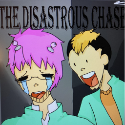 The Disastrous Chase