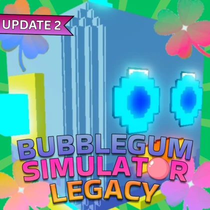 Bubble Gum Simulator Legacy [🍀2X LUCK🍀 ]