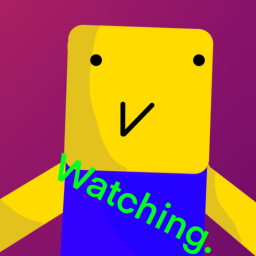 Watching.