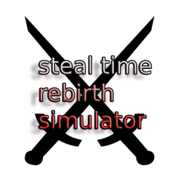 [BETA] 🔥Steal Time Reborn Simulator 🔪