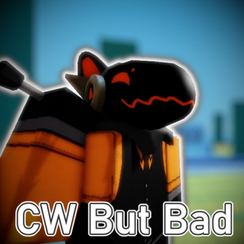 CW But Bad