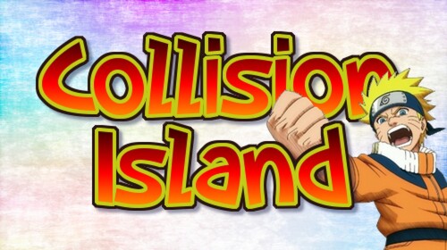 💥 Collision Island [Big Changes]