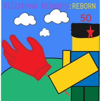 Killstreak Kilamity: REBORN