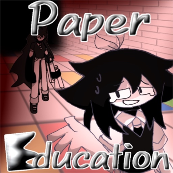 Paper Education [NEW MAP!]