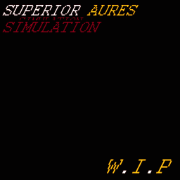 Superior Aures Simulation [W.I.P]