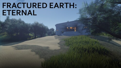 [V1.0] Fractured Earth: Eternal