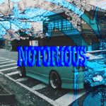 NOTORIOUS*