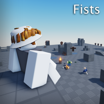 Fists