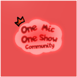 One Mic One Show Community
