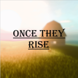 Once They Rise (Beta)