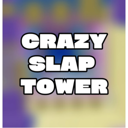 Crazy Slap Tower!