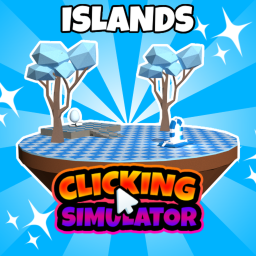 [ISLANDS] Clicking Simulator