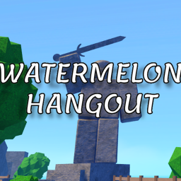 Watermelon Hangout!