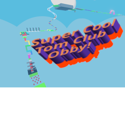 The Super Cool Tom Club Obby!