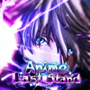 [🌎 World 3 💫] Anime Last Stand