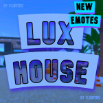 The Amazing Lux House