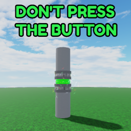 Don't Press The Button