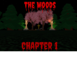 The Woods (Chapter 1)