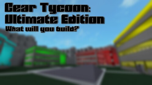 Gear Tycoon: Ultimate Edition