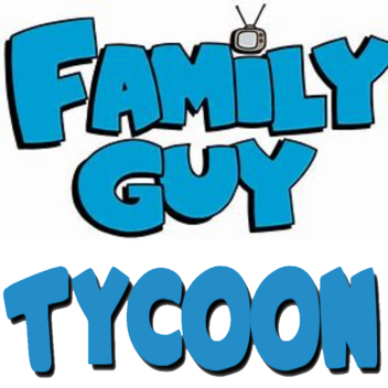 Family Guy Character Tycoons