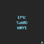Epic squad unite