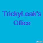 TrickyLeak's Office