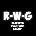 R-W-G {Reserved Wrestling Group}