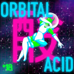 Orbital Acid 18+