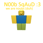 N00b SqAuD :3