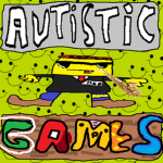 Autistic Games.