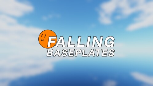 Falling Baseplates