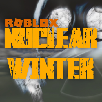 ☢️ N̲U̲C̲L̲E̲A̲R̲ ̲W̲I̲N̲T̲E̲R̲ ☢️