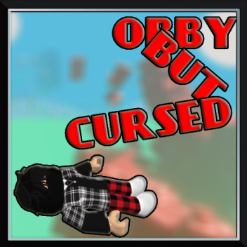 OBBY BUT CURSED