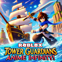 [Update 2] Tower Guardians: Anime Infinity!
