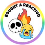 Bought a Reaction!